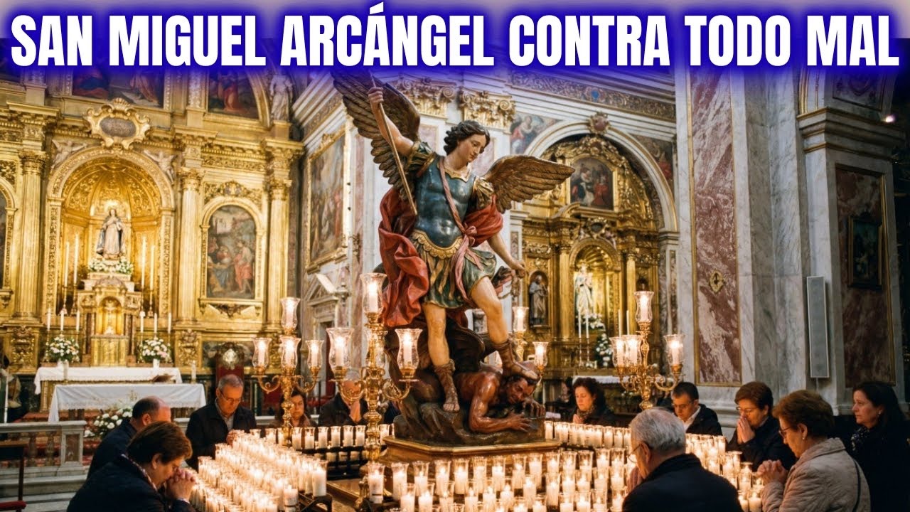 ORACIÓN PODEROSA A SAN MIGUEL ARCÁNGEL ⚔️ PROTECCIÓN CONTRA TODO MAL