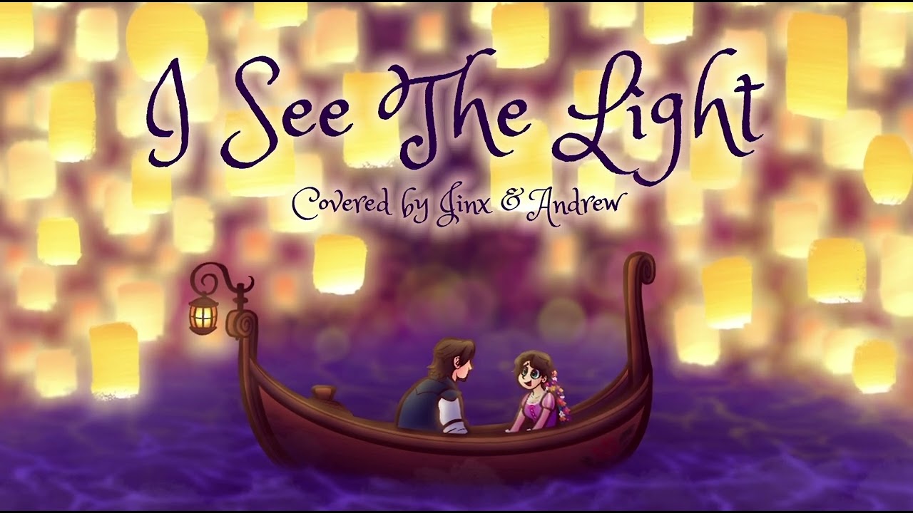 I See The Light (Tangled) ~ covered by Jinx and Andrew
