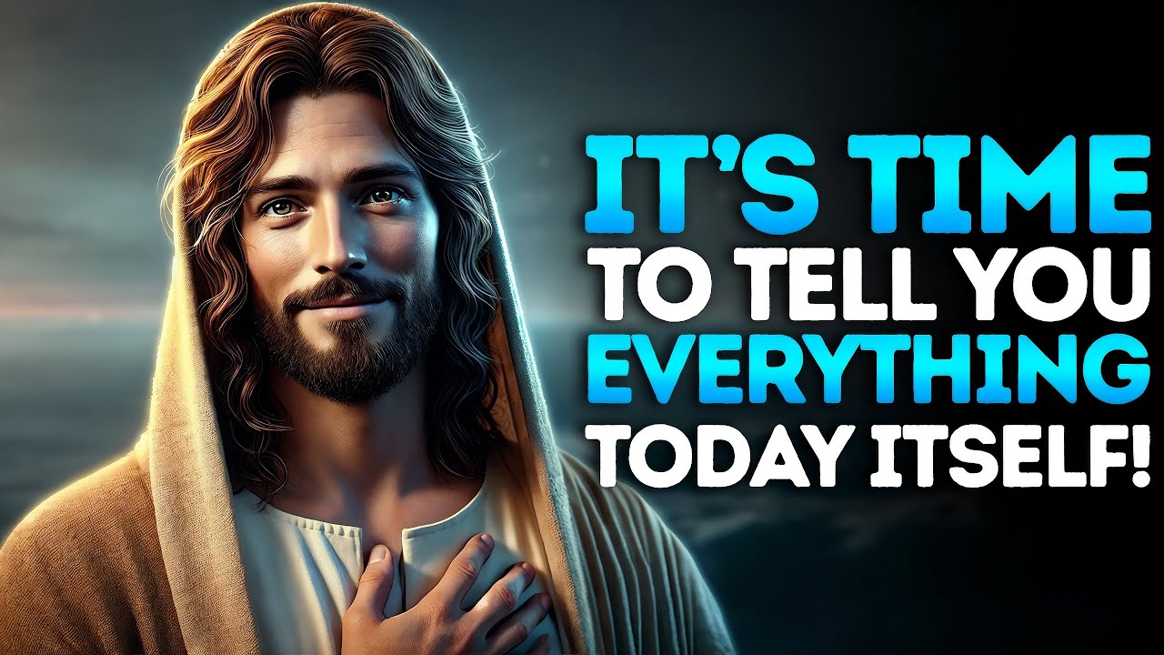 GOD: IT'S TIME TO TELL YOU EVERYTHING TODAY ITSELF | God Message Today | Gods Message Now
