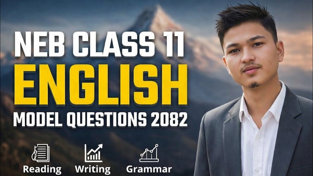NEB Class 11 English Model Questions 2082 | Most Important Questions with Answers | A+ Guarantee