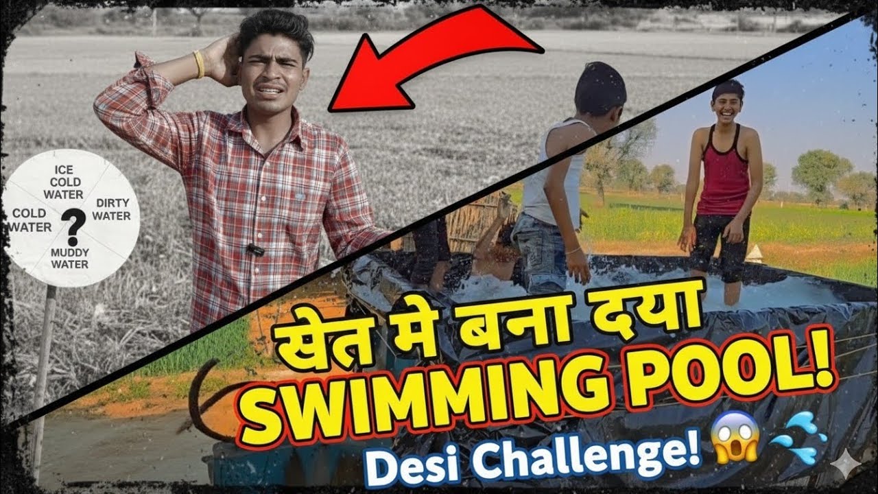 खेत मे बना दया SWIMMNG POOL! Desi Challenge!😱💦