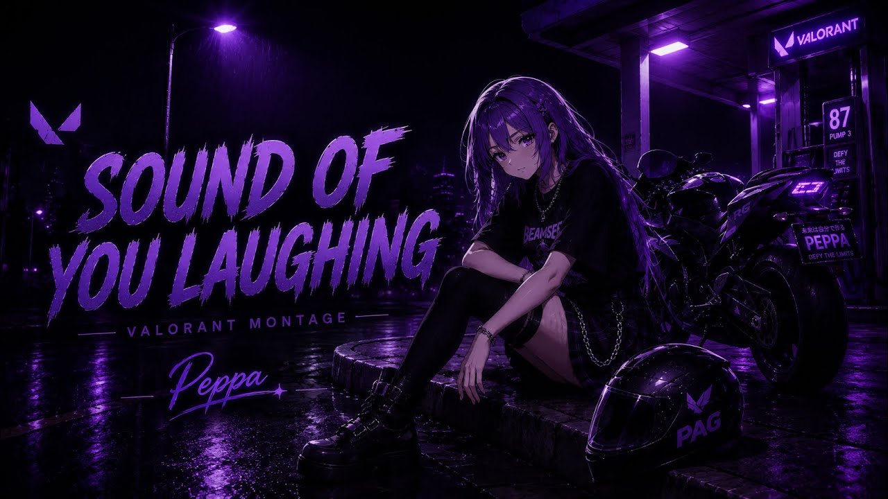 Sound Of You Laughing | Valorant Montage