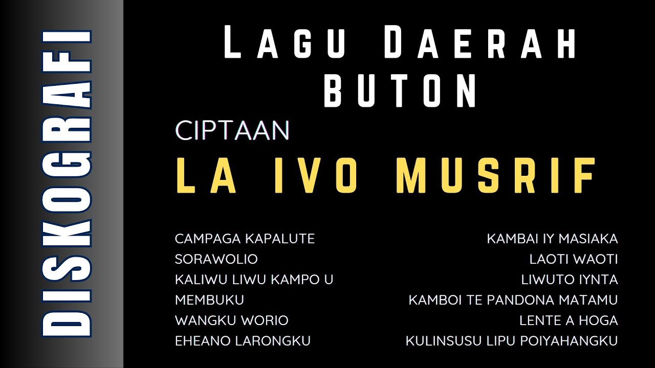 Lagu Ciptaan LA IVO MUSRIF | Album Lagu Daerah Buton, Sulawesi Tenggara