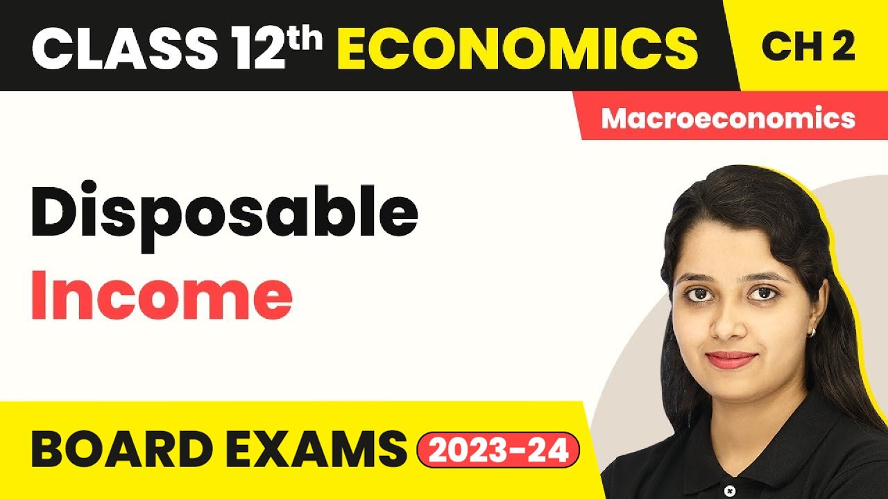 Class 12 Macroeconomics Chapter 2 | Disposable Income - National Income Accounting 2022-23