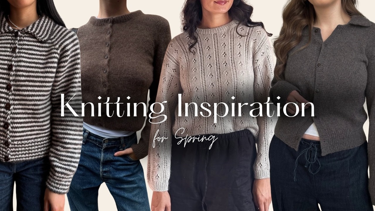 Spring Knitting Inspiration - Co wydziergać na wiosnę? ✨🌸 | wiosenne inspiracje dziewiarskie