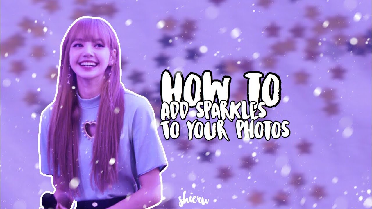 How to Add Sparkles to your photos