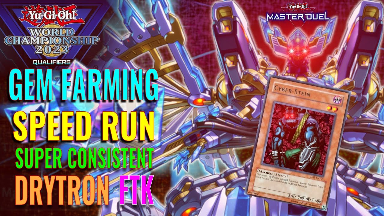 How to Farm Gems in WCS 2023 - Drytron Deck Profile: Cyber-Stein FTK Speed Run - Master Duel