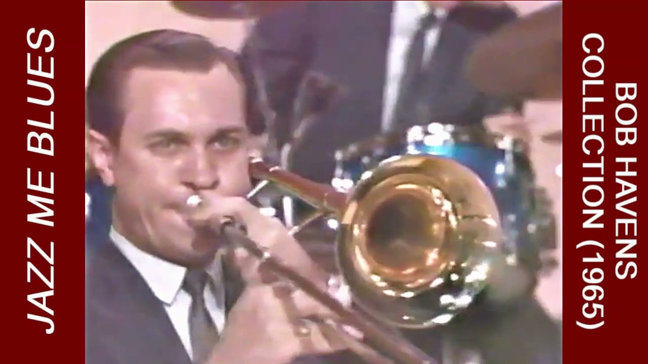 Bob Havens, Jazz Trombone: 