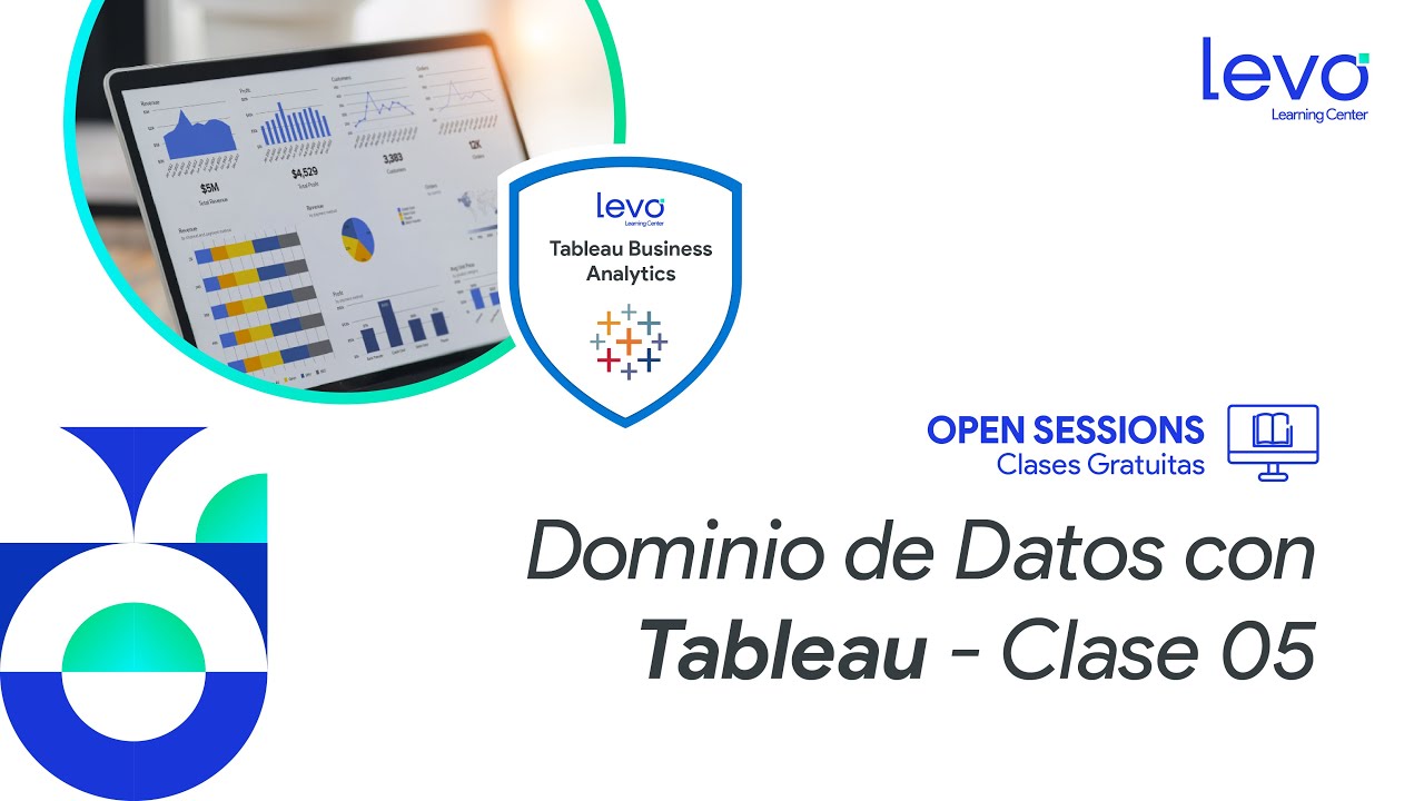 Open Sessions: Dominio de Datos con Tableau (Clase 05)
