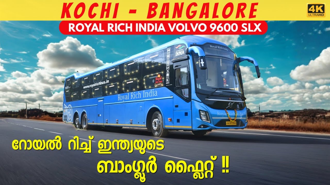 Ultra luxurious journey in ROYAL RICH INDIA VOLVO 9600 SLX from Kochi to Bangalore | 4K