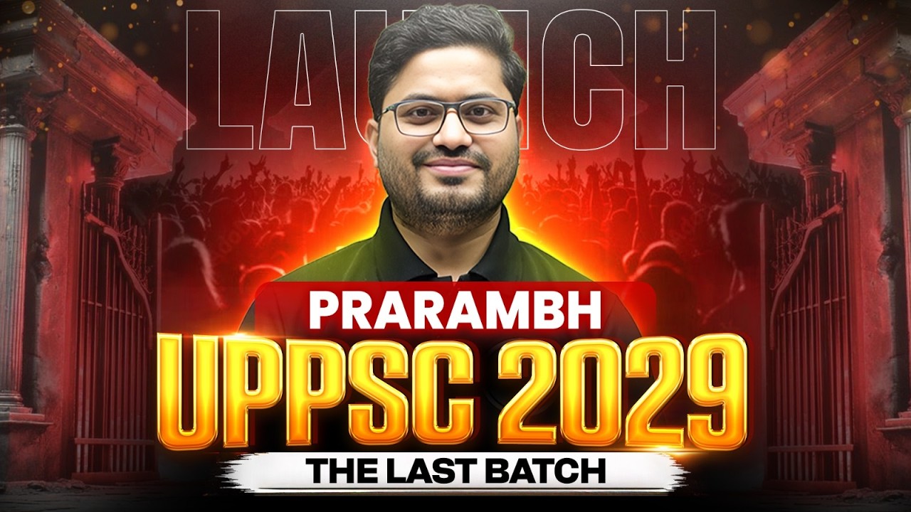 UPPSC 2029 Batch Launch 🔥 | Prarambh 2029 (The Last Batch) | 12th Pass & College Students From UP