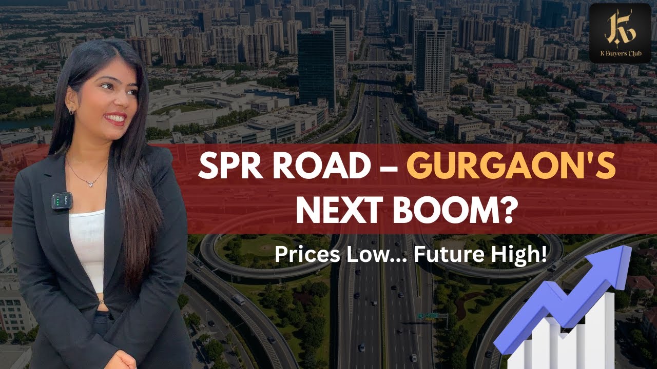 SPR Road: Gurgaon ka Next Growth Corridor? | K Buyers Club