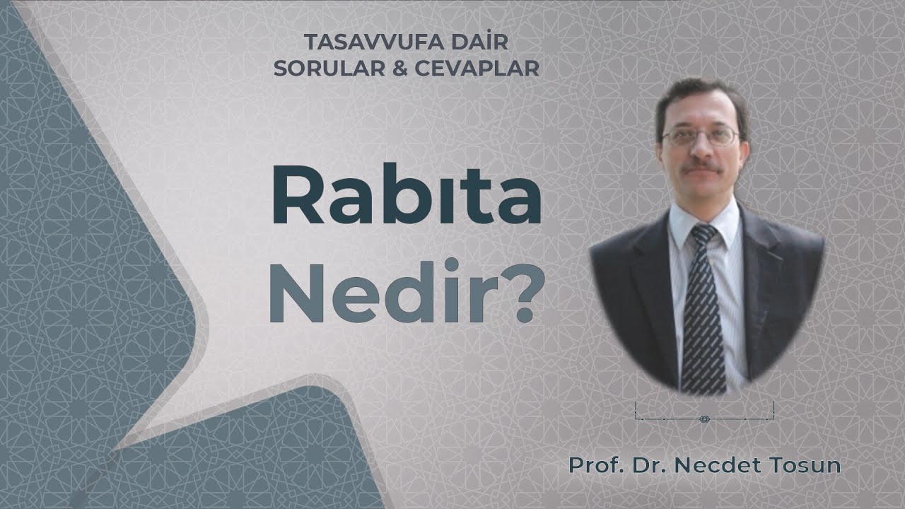 Rabıta Nedir ? | Tasavvufa Dair Bir Soru Bir Cevap (Necdet Tosun)