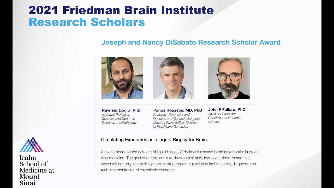 FBI Research Scholars: Navneet Dogra, PhD, Panos Roussos, MD, PhD and John F. Fullard, PhD