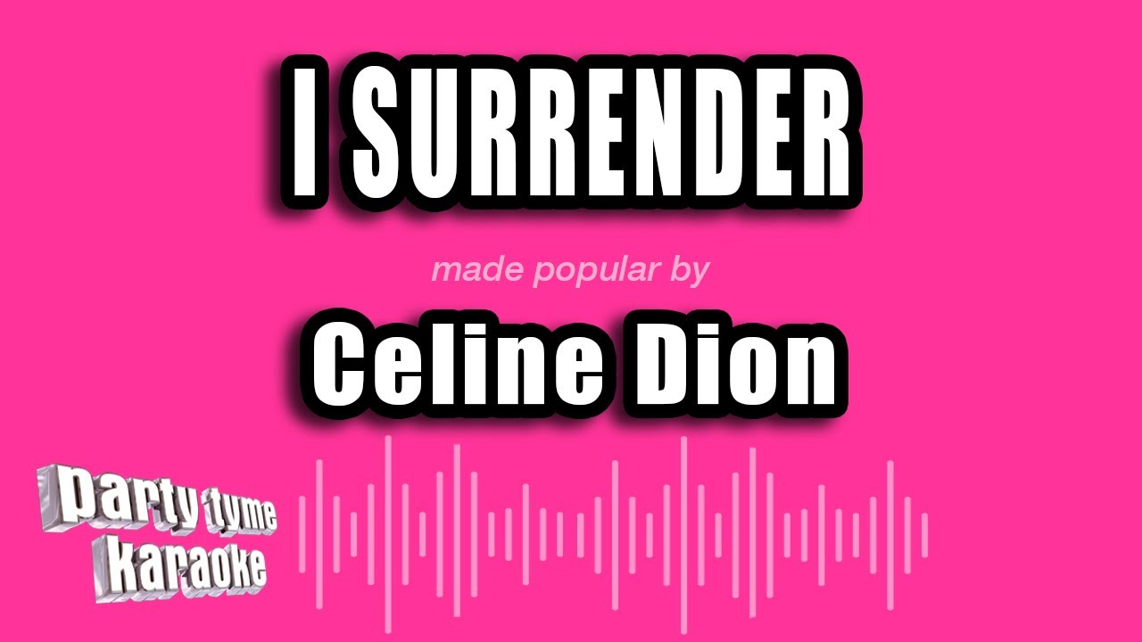 Celine Dion - I Surrender (Karaoke Version)