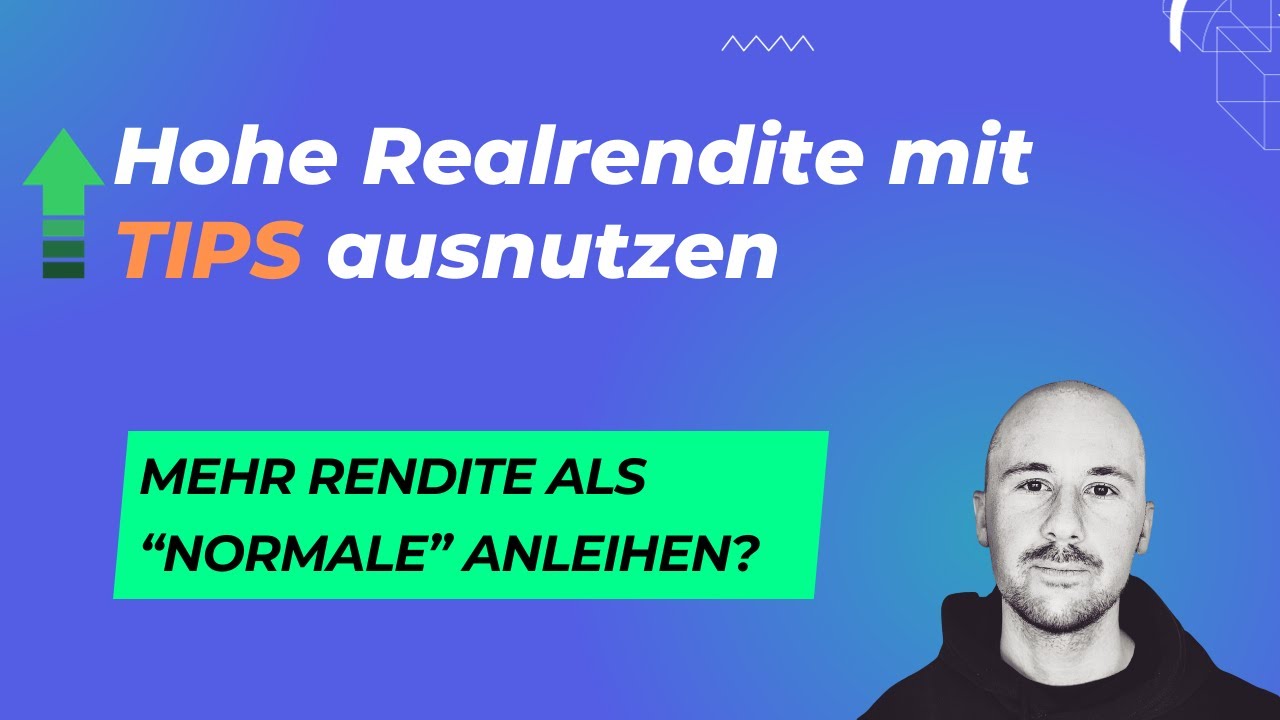 Inflationsgesch&uuml;tzte Anleihen (TIPS) verstehen und historisch hohe Realrendite ausnutzen