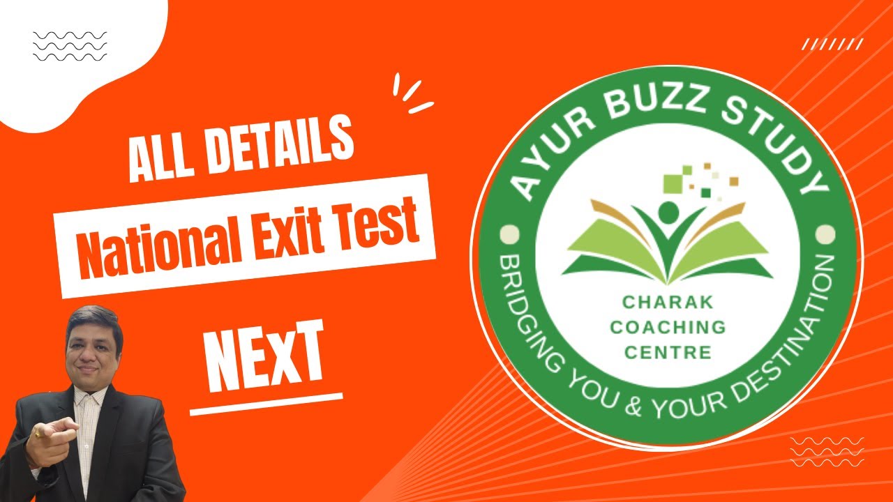 NExT (NATIONAL EXIT TEST) EXPLANATION DETAILS | VD. DHAVAL SIR | AYURBUZZ STUDY