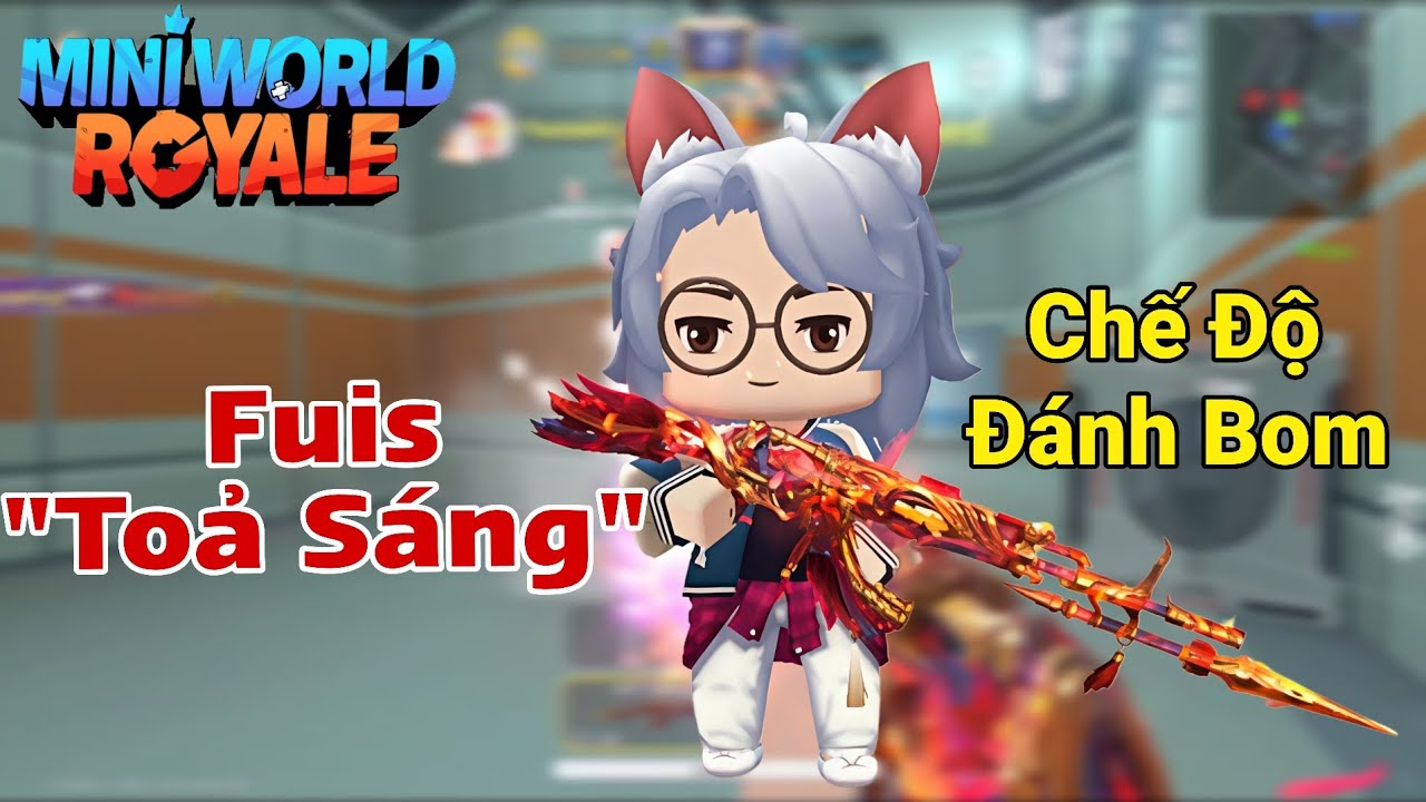 MiniWorld Royale|Chế Độ Đánh Bom 5 VS 5|Fuis Toả Sáng 🌟