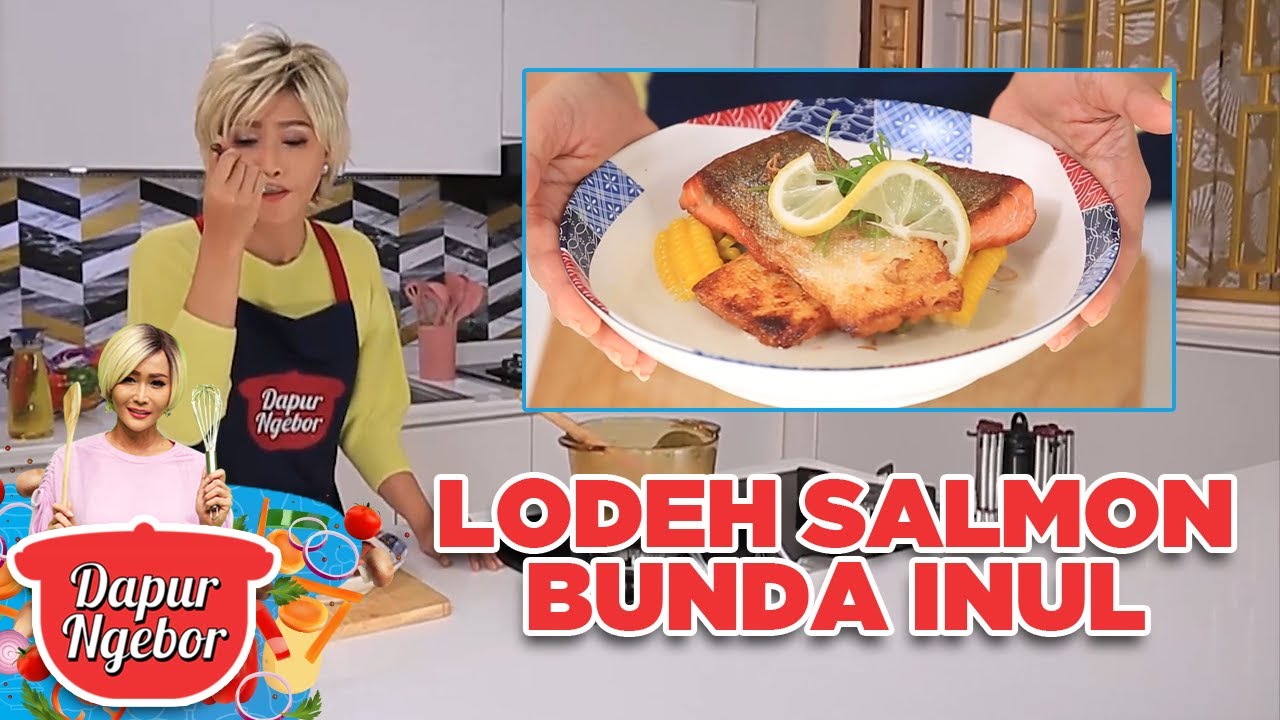 Ueeenaaak! Lodeh Salmon Bunda Inul Kompilt Rasanya - Dapur Ngebor