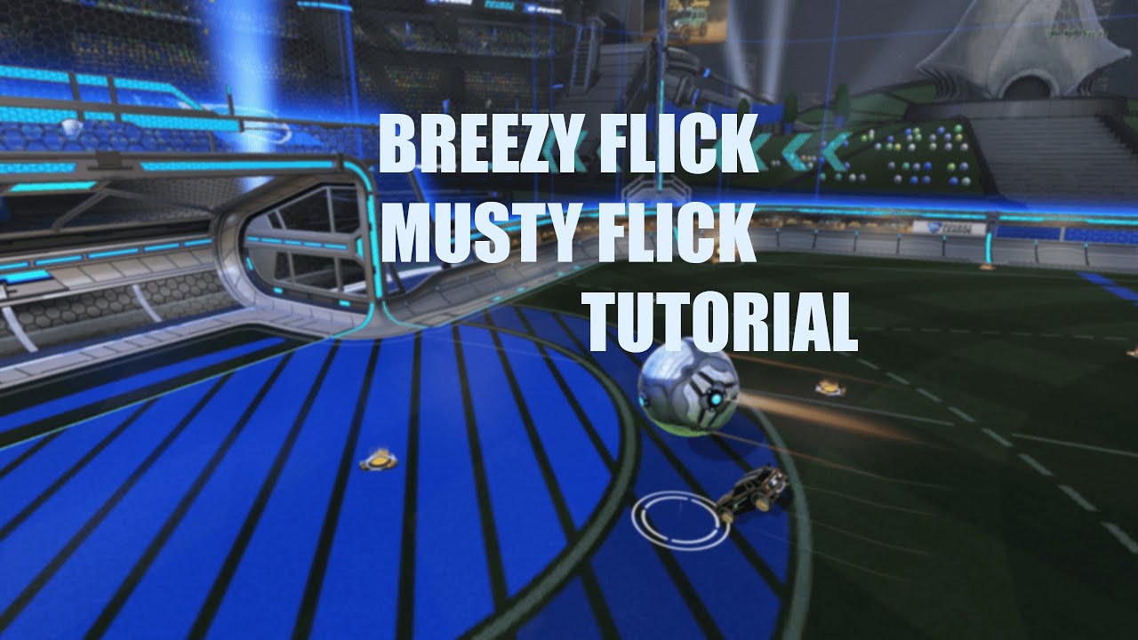 Breezy flick (Breezi flick) and Musty flick - Rocket League tutorial [Keyboard and Mouse Layout]