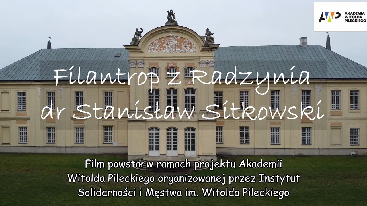 Film dokumentalny „Filantrop z Radzynia – dr Stanisław Sitkowski”