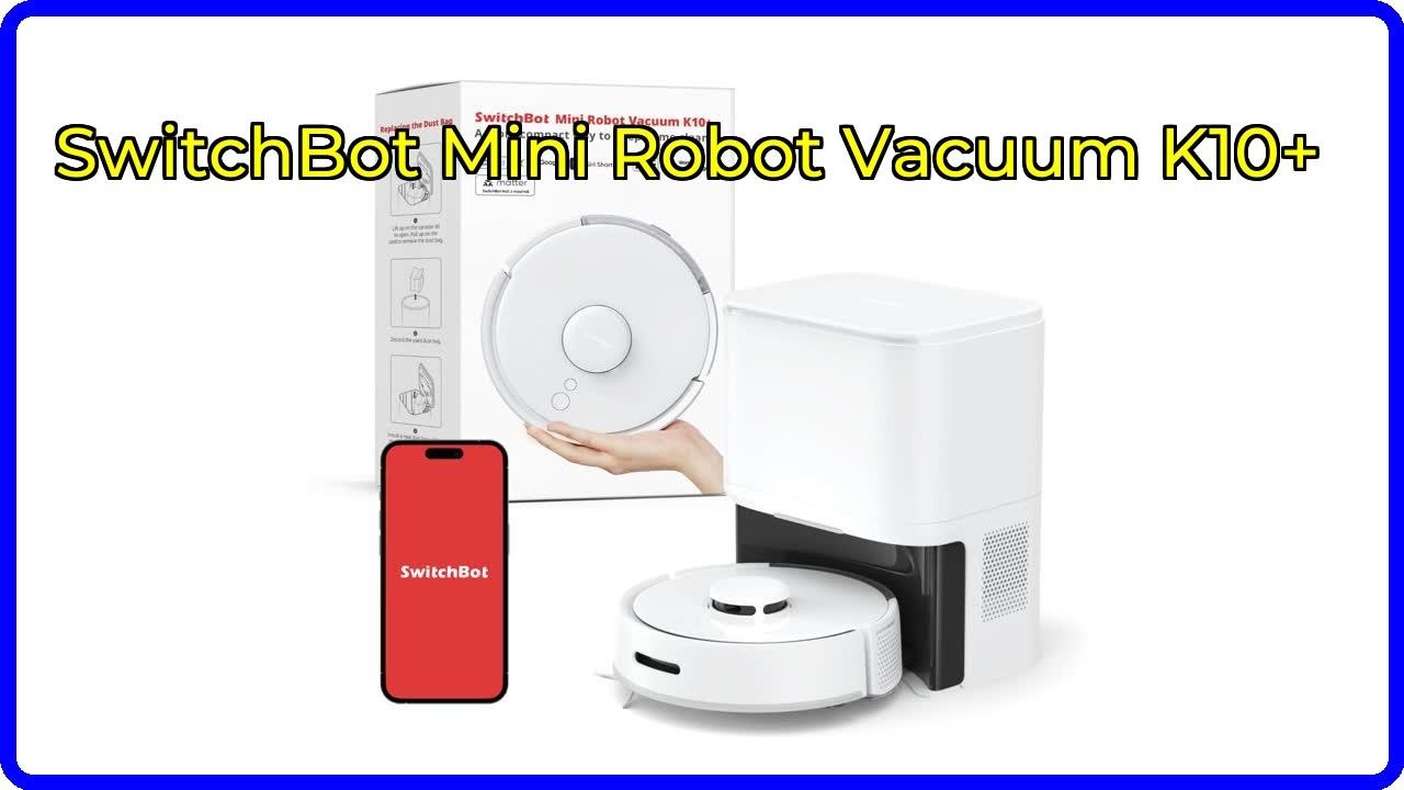 Review: SwitchBot Mini Robot Vacuum K10+. ESSENTIAL details.