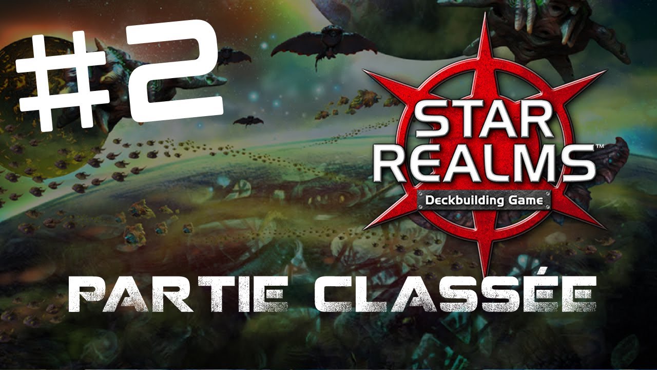 STAR REALMS : partie classée !