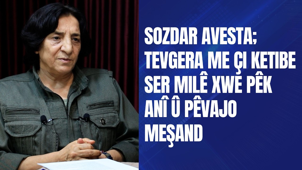 Sozdar Avesta;Tevgera me çi ketibe ser milê xwe pêk anî û pêvajo meşand