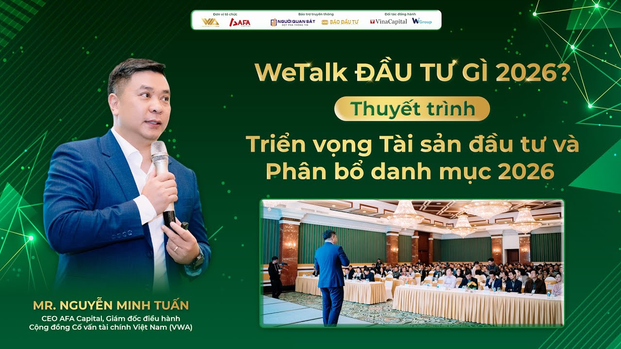 TRIỂN VỌNG TÀI SẢN ĐẦU TƯ 2026 & PHÂN BỔ DANH MỤC | ĐẦU TƯ GÌ 2026 - KEYNOTE 2