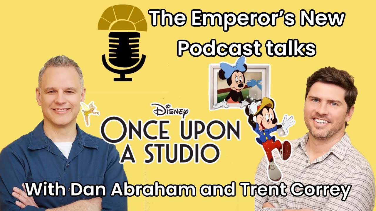 The Emperor's New Podcast Episode 70:  Interview with the directors of Once Upon A Studio