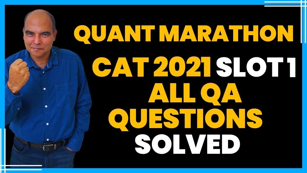 CAT 2021 QA SLOT 1 All Questions Solved by Arun Sharma!