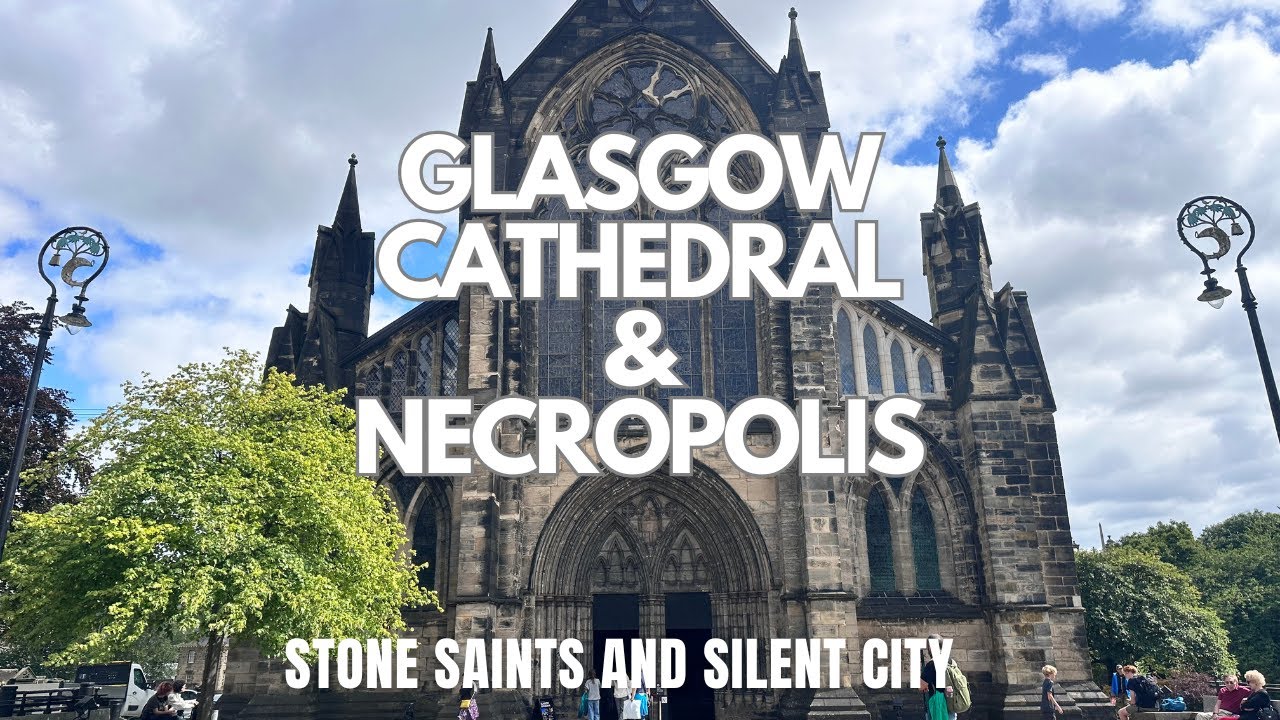 Heaven, History and High Ground: Glasgow Cathedral & Necropolis