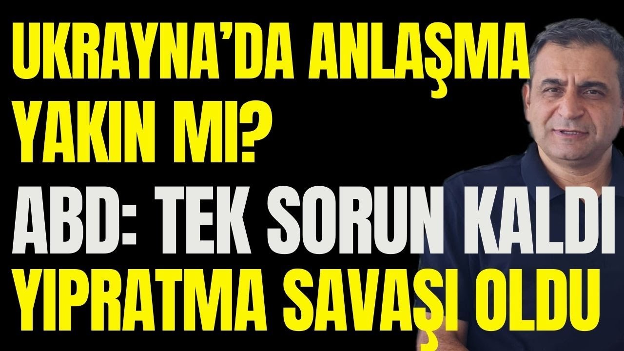 ABD: Ukrayna'da Çözülecek Tek Sorun Kaldı. Ukrayna'da Anlaşma Yakın mı? Yıpratma Savaşına Döndü (T)