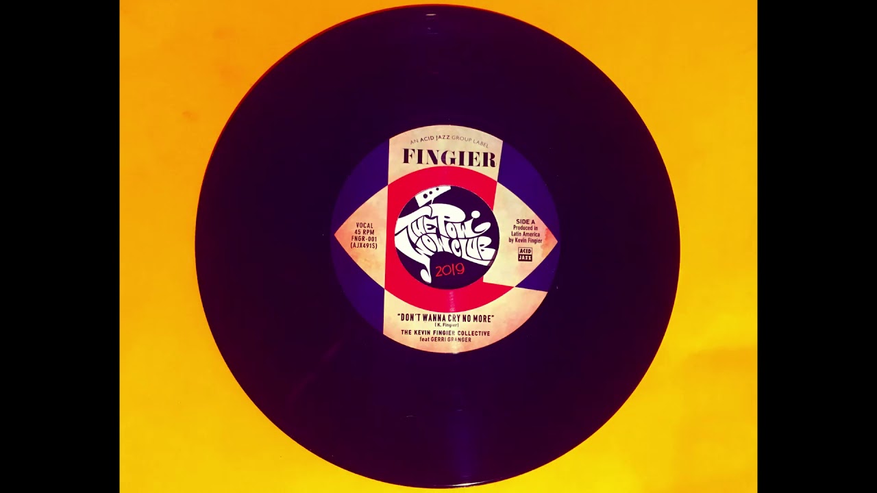 THE KEVIN FINGIER COLLECTIVE - DON'T WANNA CRY NO MORE / SUNGLASSES AFTER DARK