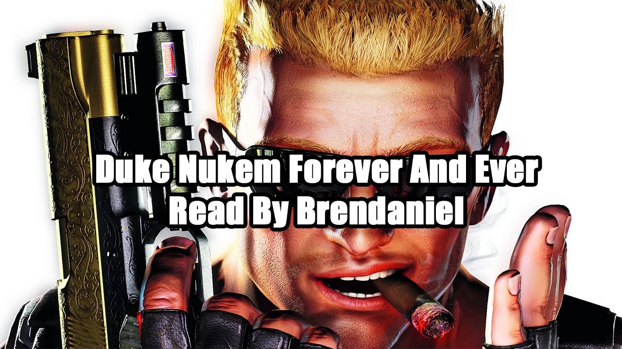 Duke Nukem Forever and Ever