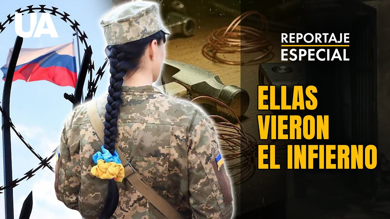 ¡Condiciones inhumanas! Terrible realidad de las mujeres ucranianas cautivas en Rusia
