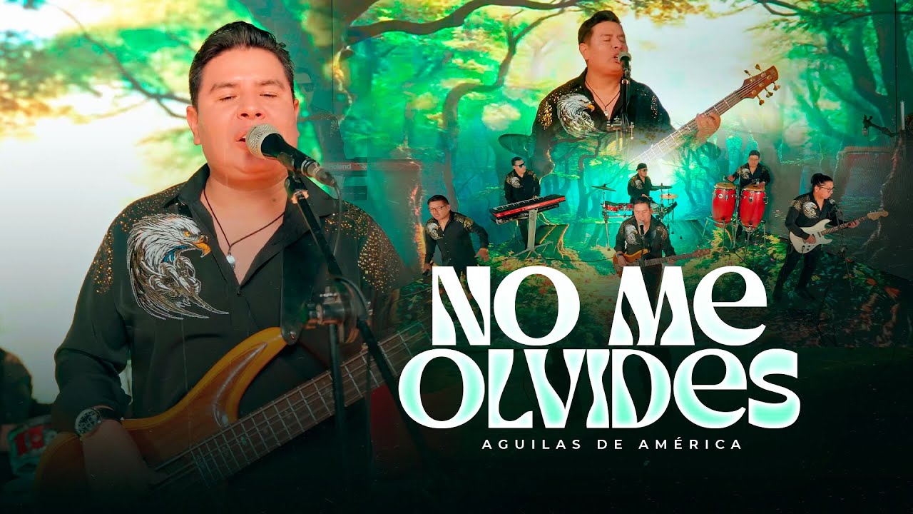 ♫ No Me Olvides - &Aacute;guilas de Am&eacute;rica (Video Oficial) Cumbia Rom&aacute;ntica Per&uacute; 🔥