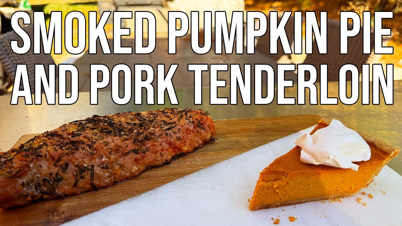 Smoked Pumpkin Pie with Pork Tenderloin Recipe on the Pit Boss Savannah! The perfect Fall duo!