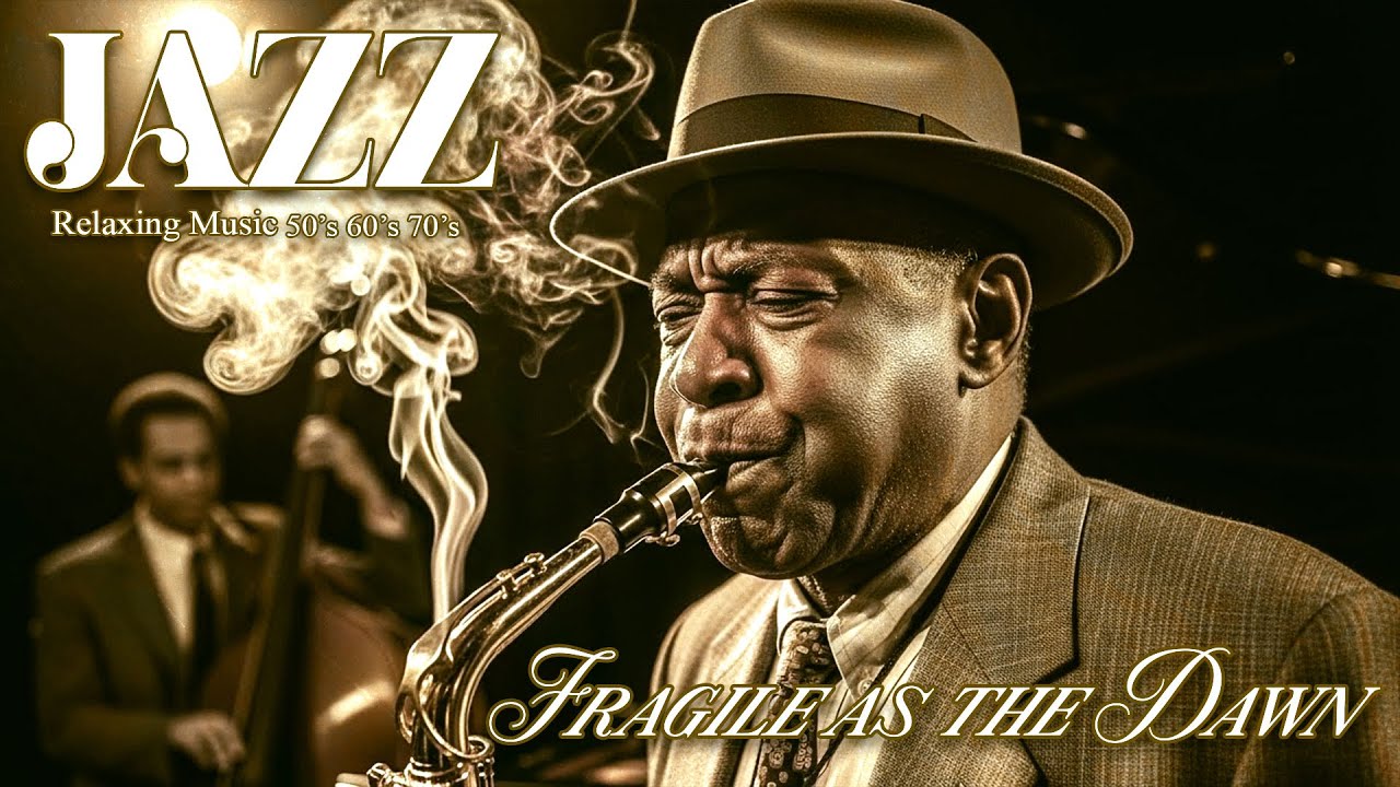 Fragile as the Dawn - Jazz Retro 50s 60s 70s - Relaxing Music