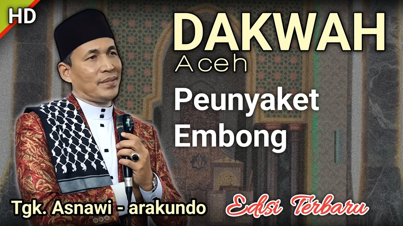 Dakwah aceh tgk Asnawi - peunyaket embong