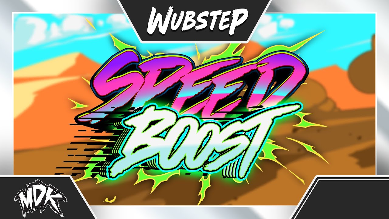 ♪ MDK - Speed Boost ♪