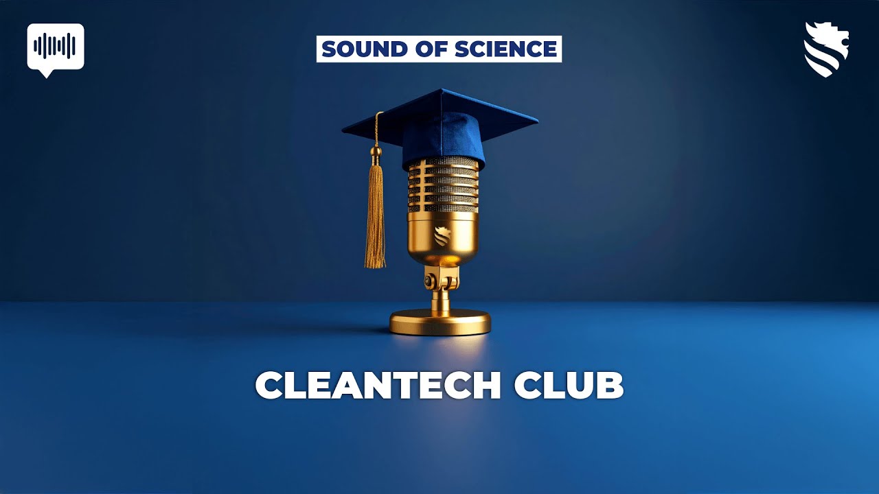 Sound of Science &ndash; Clean Tech Club