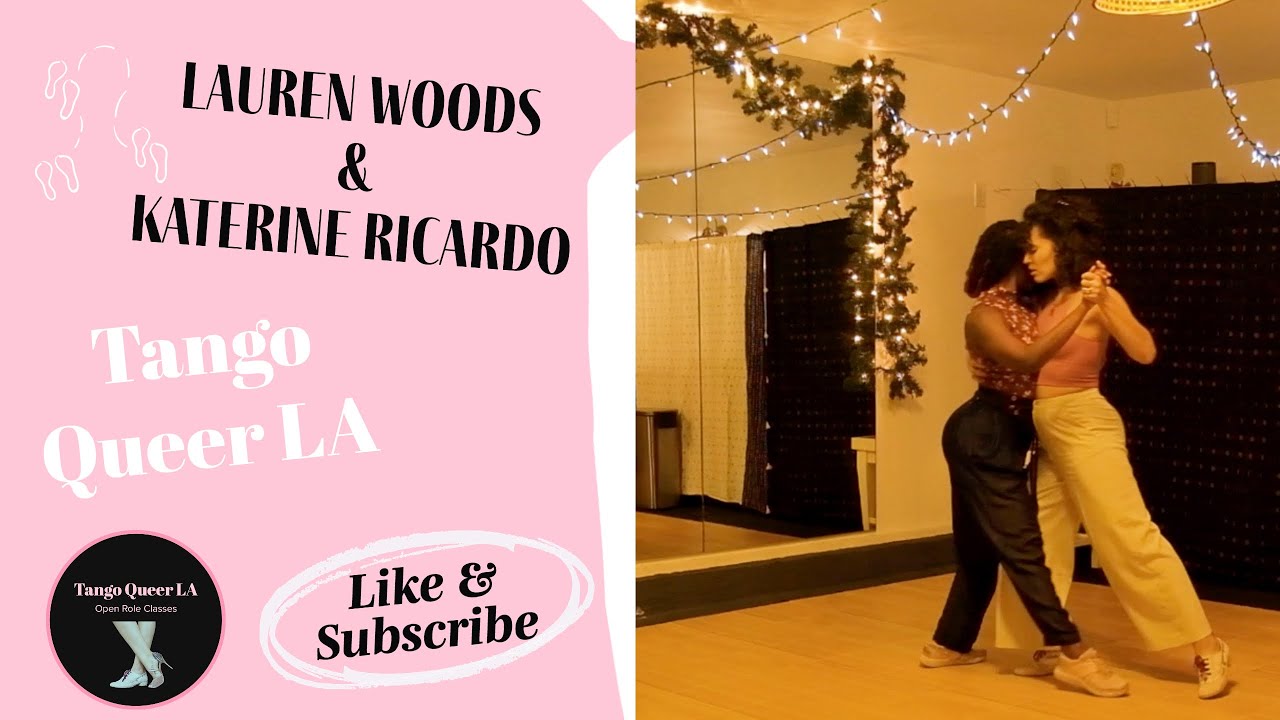 Lauren Woods & Katerine Ricardo  Tango Queer LA, 2022
