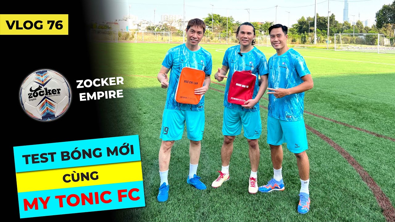 [VLOG 76]: TEST BÓNG MỚI TRONG TRẬN RA MẮT MY TONIC FC