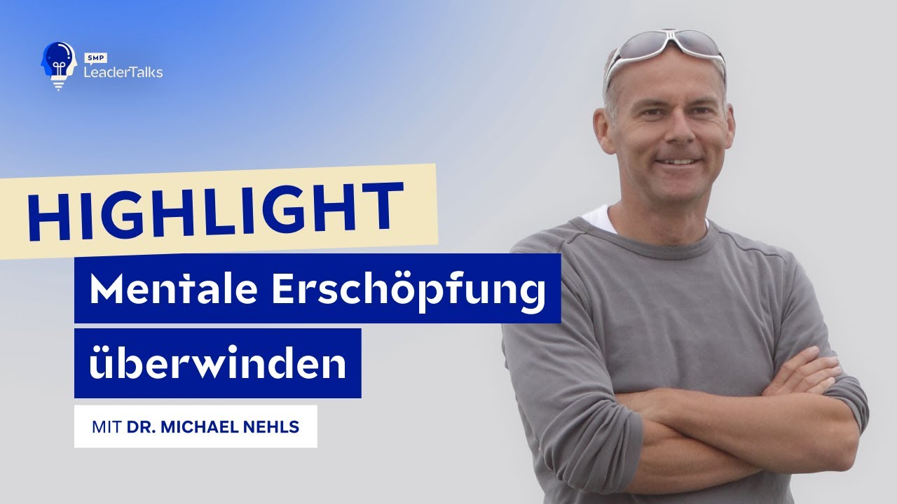Mentale Erschöpfung überwinden– Highlight mit Dr. Michael Nehls aus Folge #46