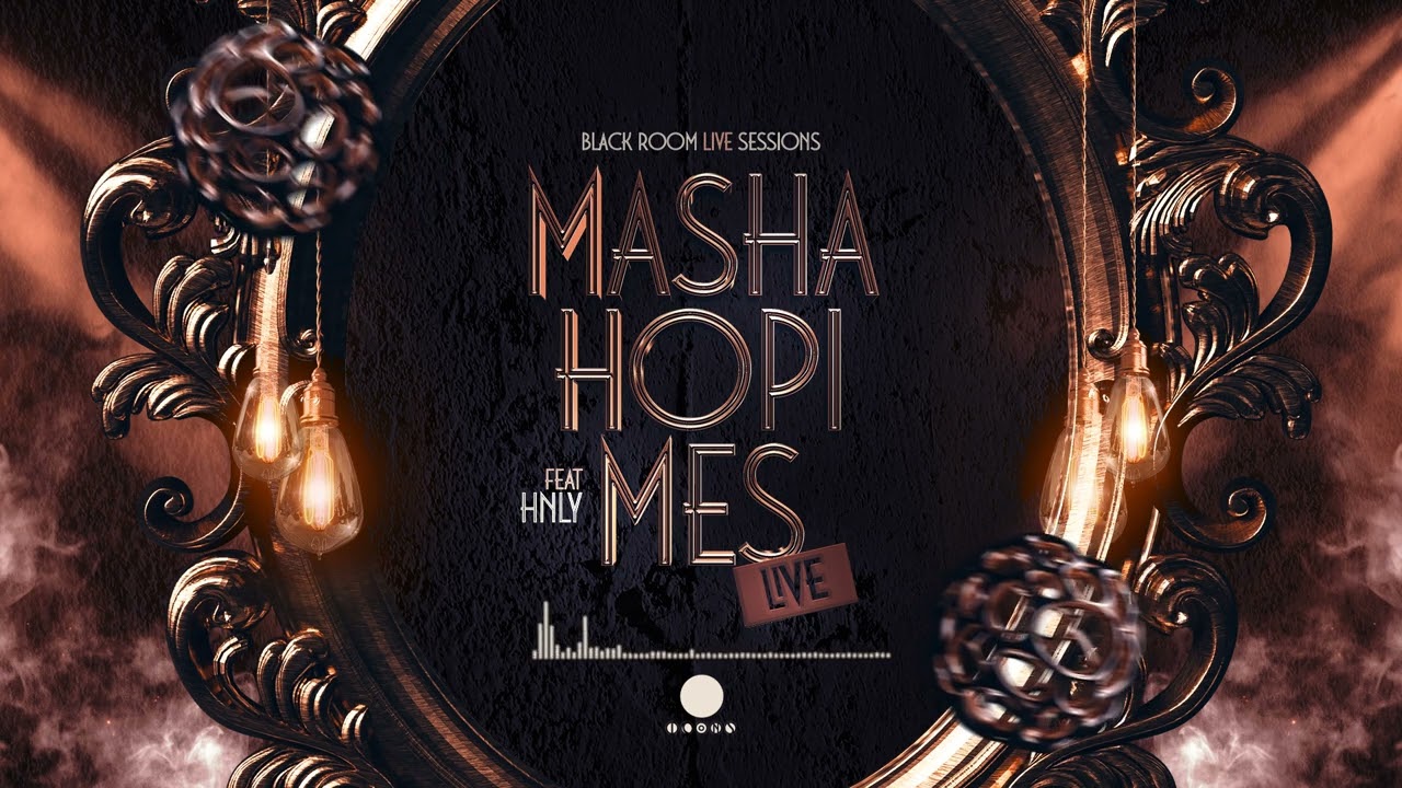 Icons - Masha Hopi Mes [Live] Ft. HnlY
