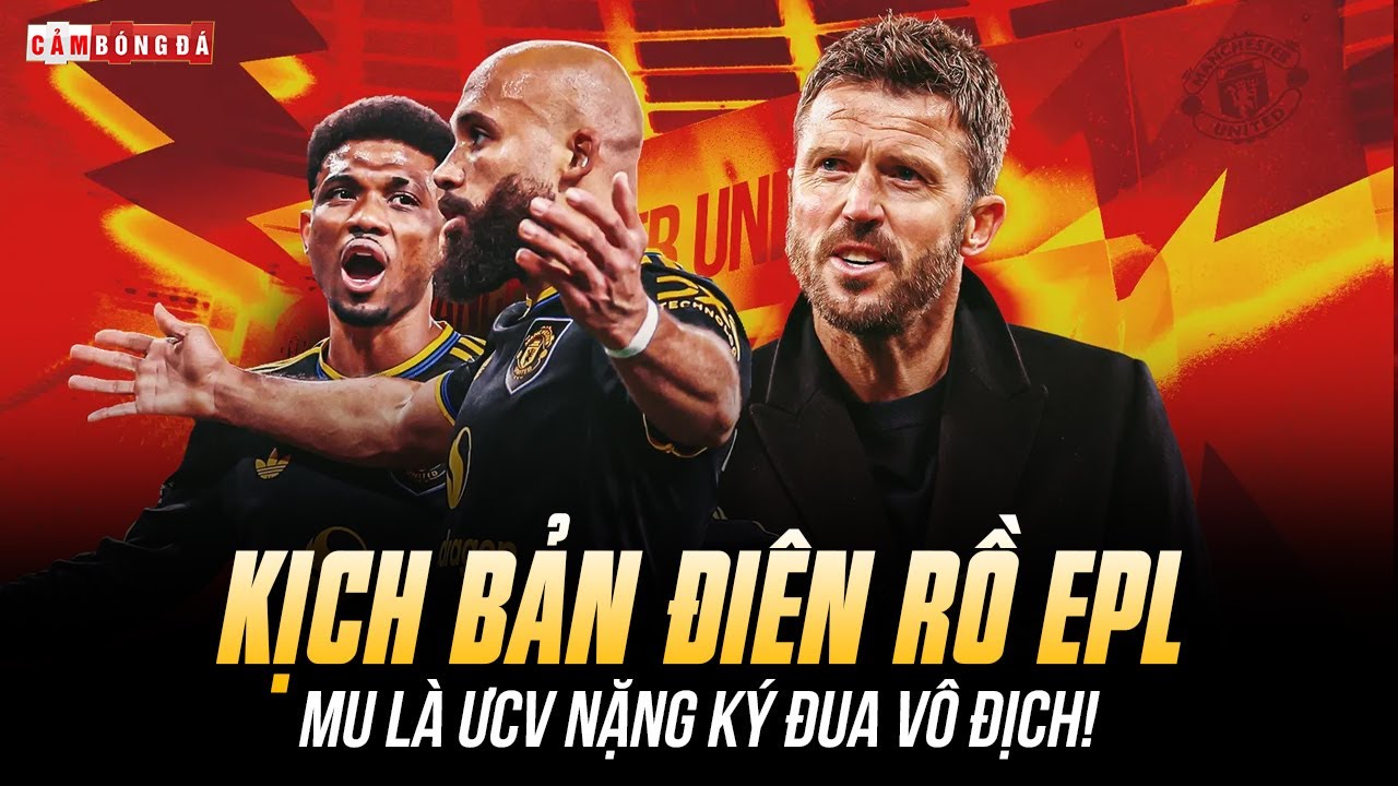 MU ĐUA VÔ ĐỊCH EPL? 12 ĐIỂM VÀ CANH BẠC TẤT TAY CỦA CARRICK