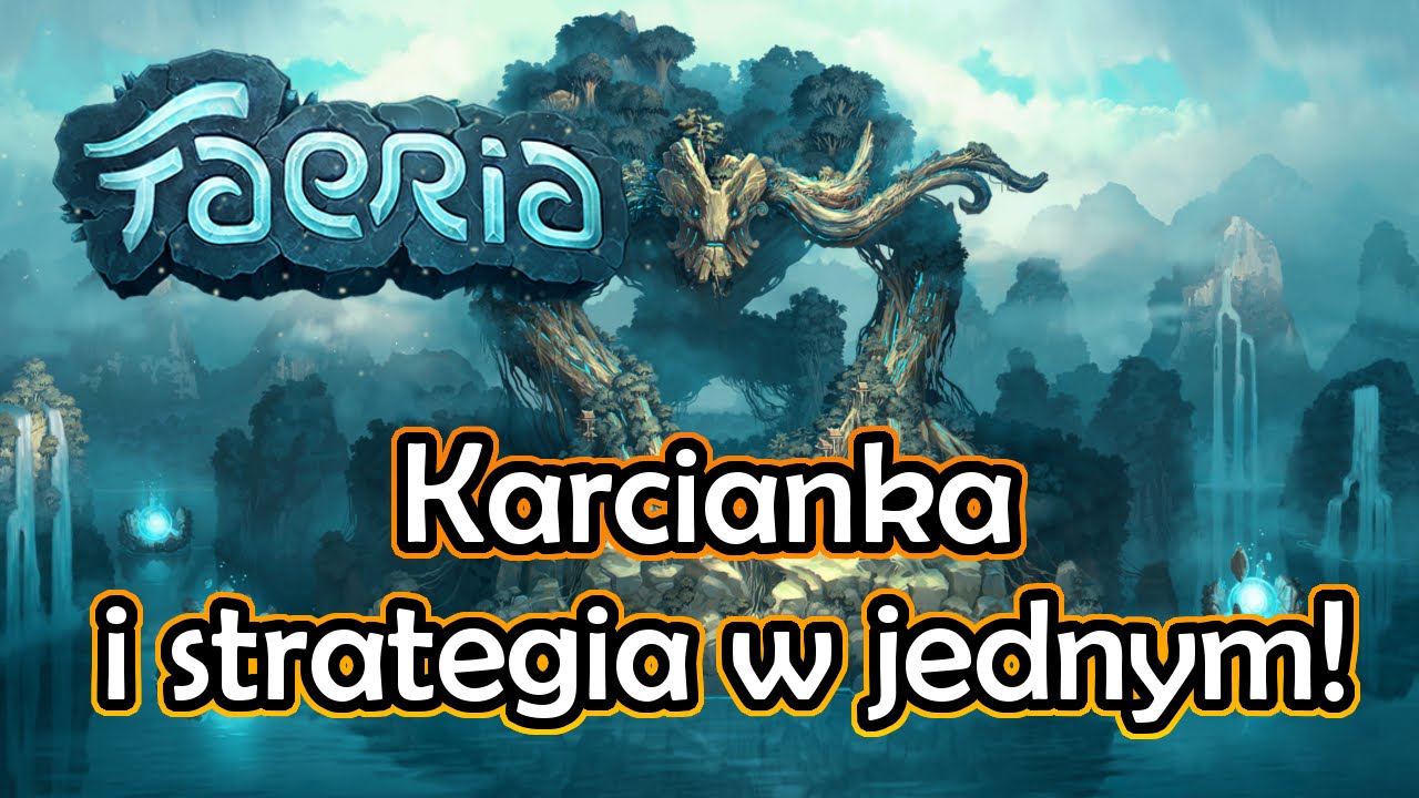 Faeria gameplay pl - Karcianka i strategia w jednym!