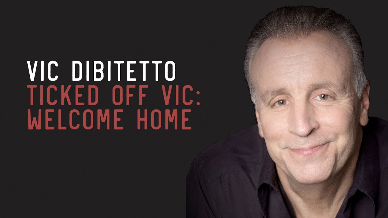 Ticked Off Vic: Welcome Home | VicDiBitetto.net