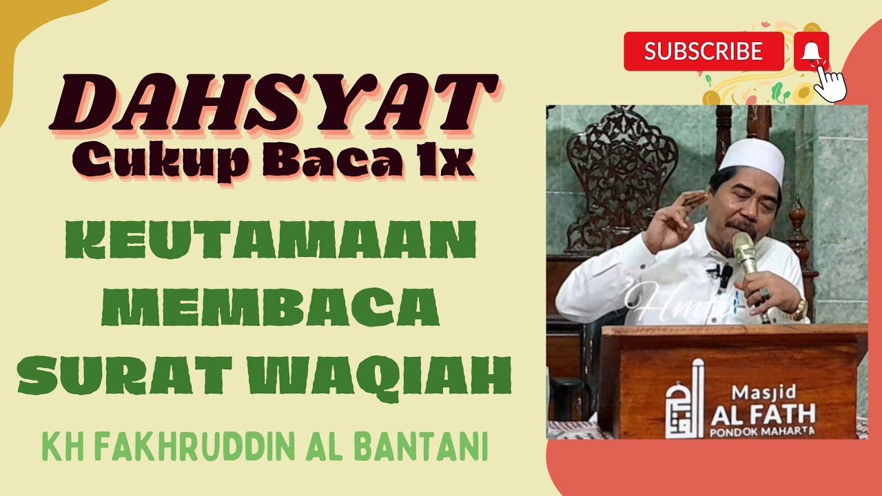 KEUTAMAAN MEMBACA SURAT WAQIAH - KH FAKHRUDDIN AL BANTANI